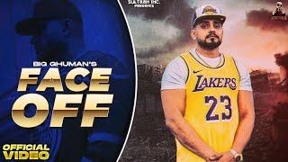 BIG Ghuman - Face Off (Official Music Video) | Beeba Boys