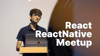 React & React Native Meetup - Sneak Peek