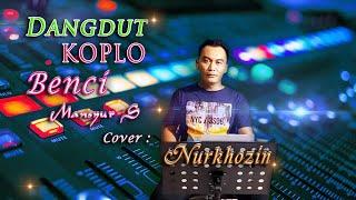 Dangdut koplo benci mansyur s vocal | Nurkhozin