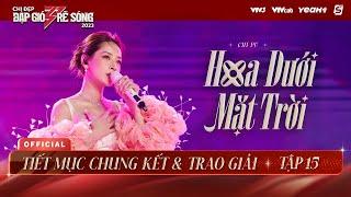 HOA DƯỚI MẶT TRỜI - CHIPU | Live at CHUNG KẾT & TRAO GIẢI CHỊ ĐẸP ĐẠP GIÓ RẼ SÓNG 2023