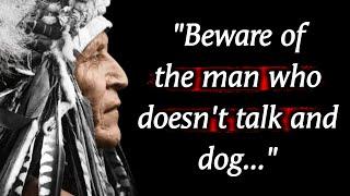 These Proverbs Men Learn To Late In Life |  Native American Proverbs