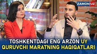 TOSHKENTDAGI ENG ARZON UY QURUVCHI MARATNING HAQIQATLARI