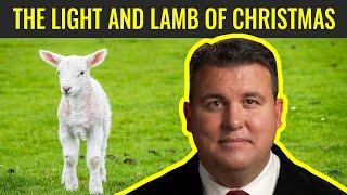 The Light and Lamb of Christmas (Come, Follow Me: Christmas)