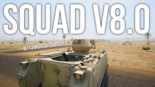 Squad V8.0 Update Patch Notes -  NEW IFV, BATTALIONS, ATGM OVERHAUL, M113 MORTAR CARRIER AND MORE