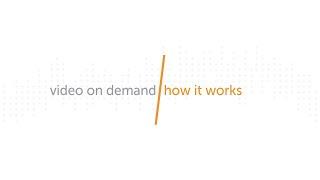 Video On Demand: How It Works