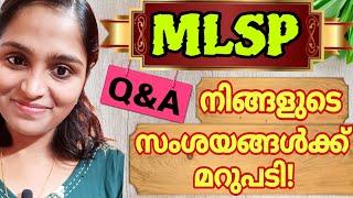 MLSP അറിഞ്ഞിരിക്കേണ്ട കുറച്ചു കാര്യങ്ങൾ!|Q&A|Must know about MLSP job|#mlsp_duties