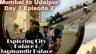 Exploring City Palace in Udaipur | Jagmandir Palace | Day 3 | Ep 2 | ThunderBiker07