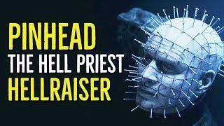 Pinhead (THE HELL PRIEST) Hellraiser Explained