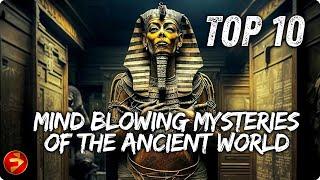 Ancient wonders, unanswered questions | TOP 10 MIND BLOWING MYSTERIES OF THE ANCIENT WORLD