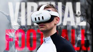 VIRTUAL REALITY FOOTBALL │ The 30 Day Challenge