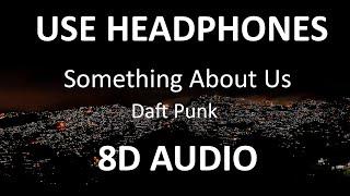 Daft Punk - Something About Us (8D Audio ) 