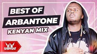 Best of Kenyan Arbantone Mix 2024  Dj Shinski | Mukuchu, Tiktoker, Ybw Smith, Lil Maina, Gody Tennor