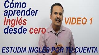 COMO APRENDER INGLES DESDE CERO (Video 1)