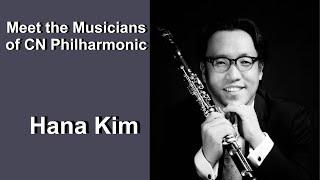 Meet the Musicians of CN Philharmonic - Hana Kim