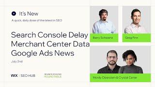 It's New- July 2 - Search Console Delays, Google Ads Politics & Gambling, Merchant Center Data & UA3