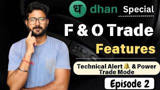 Dhan Future & Option Traders Features || Dhan Technical Alert || Dhan Power Trade Mode || #dhanapp