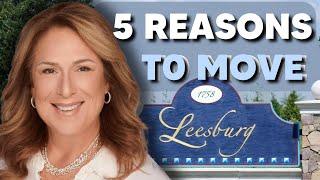 TOP 5 Reasons to MOVE to Leesburg Virginia