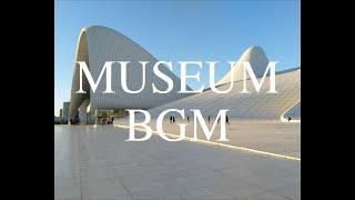 MODERN MUSEUM BGM