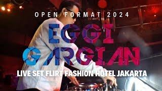 EGGI GARGIAN | FASHION HOTEL JAKARTA | LIVE DJ SET | OPENFORMAT 2024