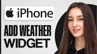 How To Add Weather Widget On Home Screen Iphone