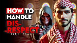 10 MUSLIM Tips for Dealing with DISRESPECT