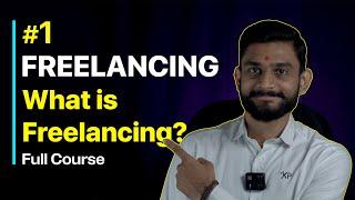 What is Freelancing? Full Course in Hindi ( Part - 1 ) by @PriyeshKhatrani