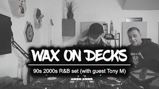 All Vinyl Mix | 90s 2000s R&B set (with guest Tony M)