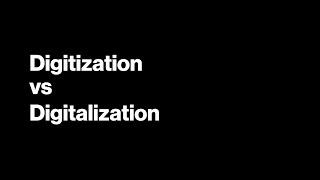 Digitization vs Digitalization: The problem Scopeworker solves for enterprise