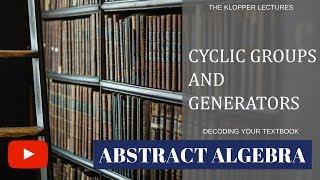 Cyclic groups and generators