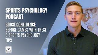 3 Sports Psychology Tips to Boost Confidence Before a Game