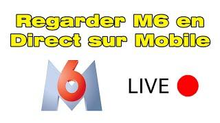 Comment regarder M6 en direct gratuitement sur internet (Voir M6 sur Mobile phone)