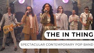 The In Thing - Spectacular 8-Piece Contemporary Pop Band - Entertainment Nation