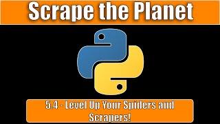 [Free Web Scraping Class] Scrape the Planet 5.4 - Advanced Python Web Scraping Data Structures