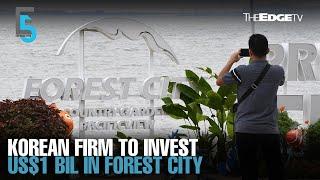 EVENING 5: Korean firm to invest US$1 bil in Forest City to develop K-culture town