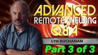 Advanced Remote Viewing Q&A with Lyn Buchanan - Part 3 of 3