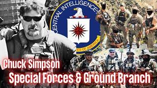 The CIA's Tier 1 Unit (Ground Branch) | Chuck Simpson | Ep. 290