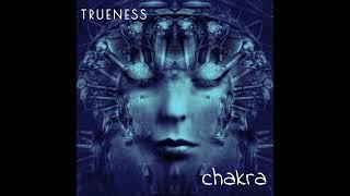 Trueness - Chakra (Original Track)