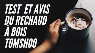 Test et Avis du Réchaud à bois TOMSHOO