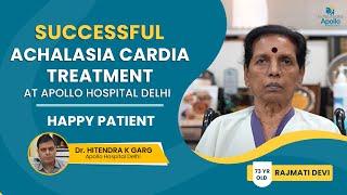 Successful Achalasia Cardia Treatment: Mother Journey from Pain to Recovery | Apollo Hospital Delhi