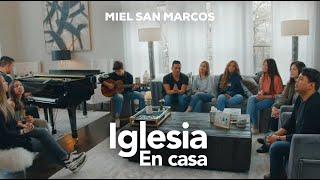 Miel San Marcos - Iglesia en Casa 16 Marzo 2020