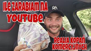 #Ile#zarabiam na youtube#realia kopań komercyjnych.