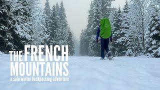 A Solo Winter Backpacking Adventure in the French Mountains