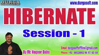 HIBERNATE tutorials || Session - 1 || by Mr. Nagoor Babu On 04-04-2025 @9PM IST