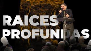 RAICES PROFUNDAS Pastor Jorge Garcia