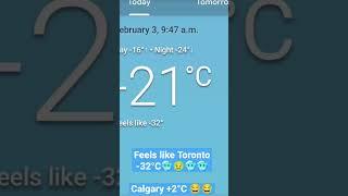 Toronto: Feels like -32°C / Calgary is +2°C 