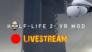 Half life 2...But in VR (half life 2 vr mod) #psvr2  #livestream #redshirtsgaming #halflife2 #vrmod