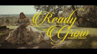 Jennifer Jimenez - Ready to Grow (Official Music Video)