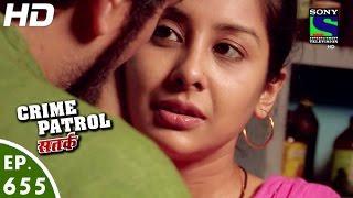 Crime Patrol - क्राइम पेट्रोल सतर्क - Dahleez - Episode 655 - 8th May, 2016