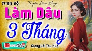 Truyện ngắn có thật vợ chồng 2025: " LÀM DÂU 3 THÁNG " - Đọc truyện làng quê hay nhất việt nam