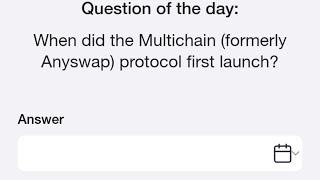 Time Farm Answer Today 2 December| When did the Multichain (formerly Anyswap) protocol first launch?